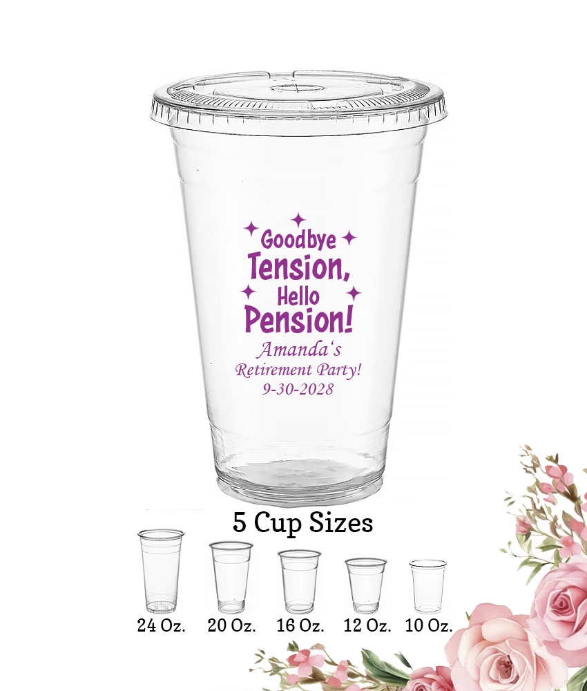 goodbye tension hello pension retirement party favors clear plastic cups goodbye tension hello pension retirement party favors clear plastic cups