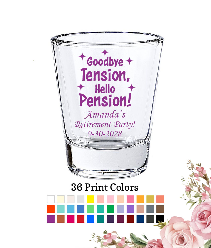 goodbye tension hello pension retirement party favors clear shot glasses