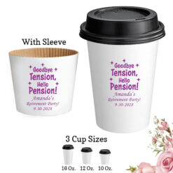 goodbye tension hello pension retirement party favors paper coffee hot cups with lids and sleeve
