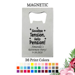 goodbye tension hello pension retirement party favors silver credit card bottle opener
