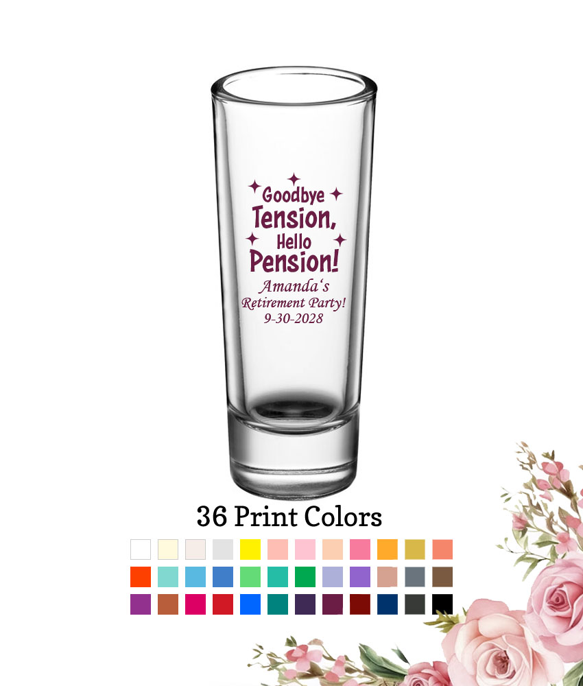 goodbye tension hello pension retirement party favors tall shooter shot glass goodbye tension hello pension retirement party favors tall shooter shot glass